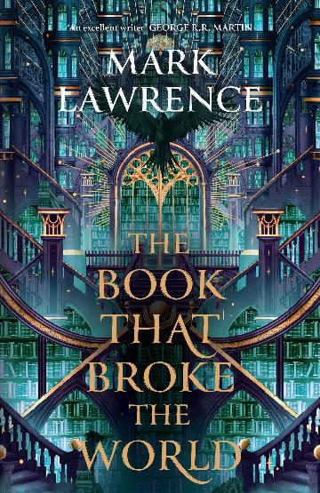 The Book That Broke The World - Mark Lawrence