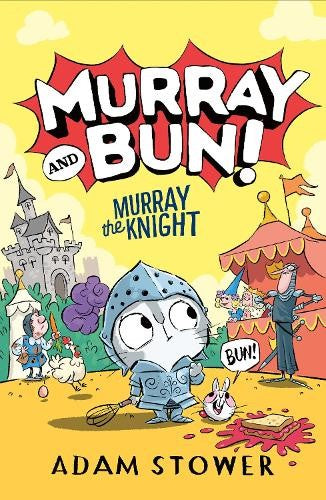 Murray And Bun Murray The Knight - Adam Stower