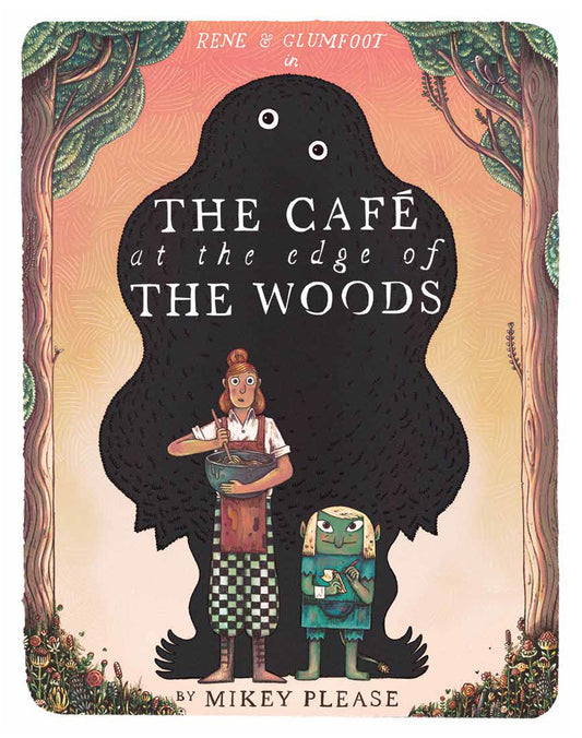 The Cafe At The Edge Of The Woods - Mikey Please