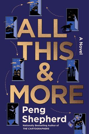 All This And More - Peng Shepherd