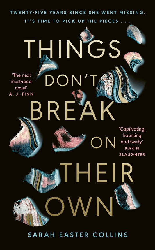 Things Don't Break On Their Own - Sarah Easter Collins