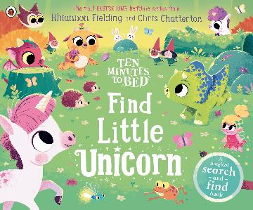 Ten Minutes To Bed Find Little Unicorn - Rhiannon Fielding