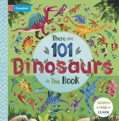 Campbell Books There Are 101 Dinosaurs In This Book (board Book)