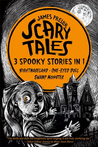 Scary Tales: 3 Spooky Stories In 1 - James Preller