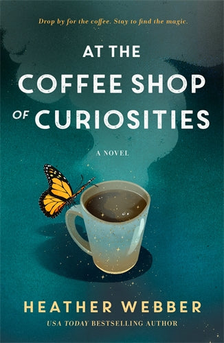 At The Coffee Shop Of Curiosities - Heather Webber