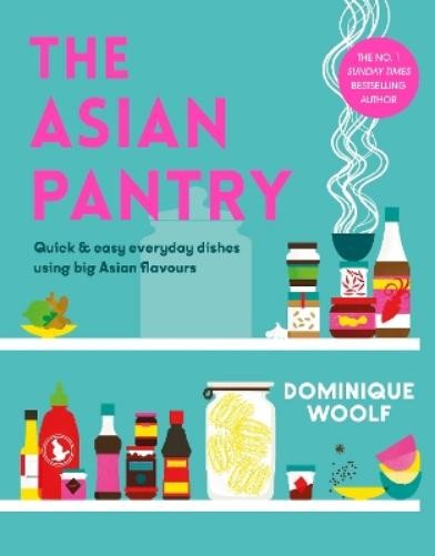 The Asian Pantry (hardcover) - Dominique Woolf