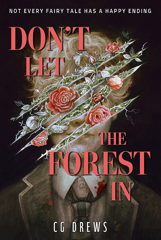 Don't Let The Forest In - Cg Drews