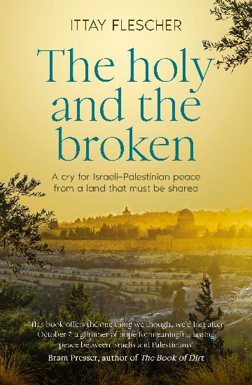 The Holy And The Broken - Ittay Flescher