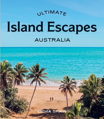 Ultimate Land Escapes Australia - Emma Shaw