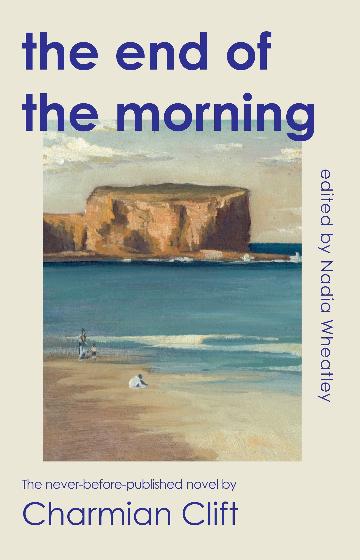 The End Of The Morning - Charmian Clift
