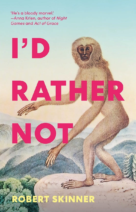 I'd Rather Not - Robert Skinner