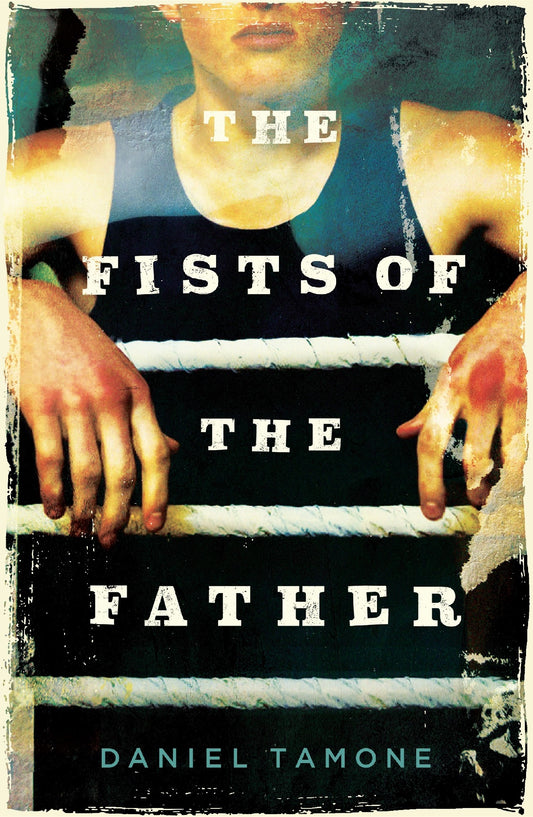 Fists Of The Father - Daniel Tamone