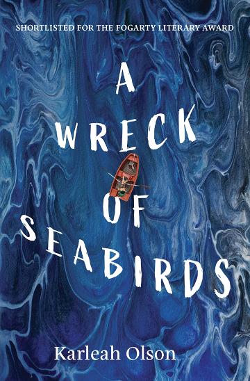 A Wreck Of Seabirds - Karleah Olson