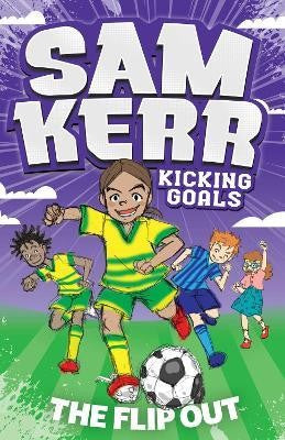 The Flip Out (kicking Goals, 1) - Sam Kerr