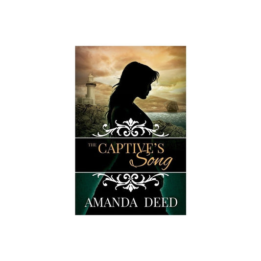 The Captive's Song - By Amanda Deed (paperback)