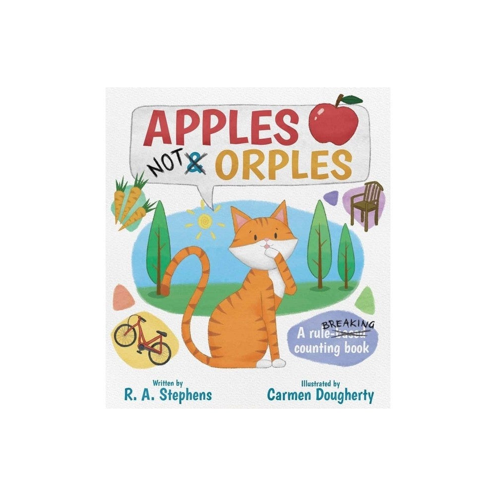 Apples Not Orples - R A Stephens