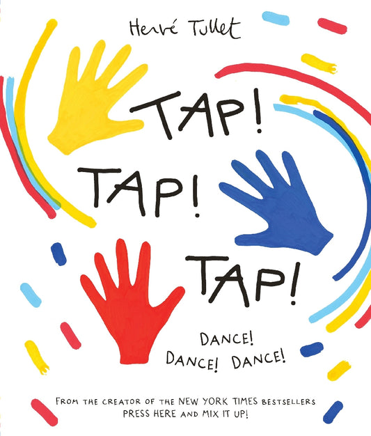 Tap! Tap! Tap! - Herve Tullet