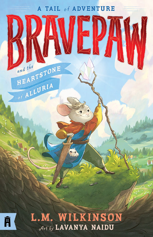 Bravepaw And The Heartstone Of Alluria - L M Wilkinson