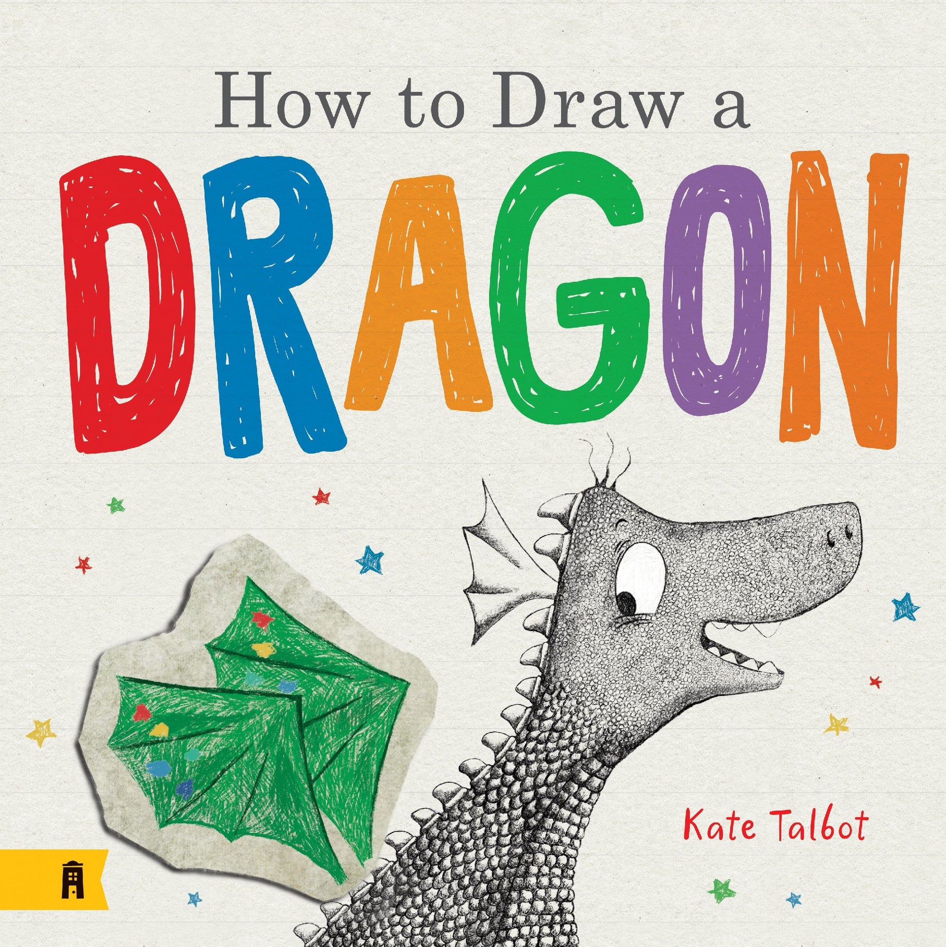 How To Draw A Dragon - Kate Talbot