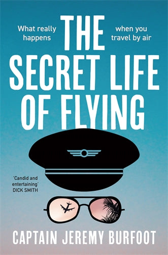 The Secret Life Of Flying - Jeremy Burfoot