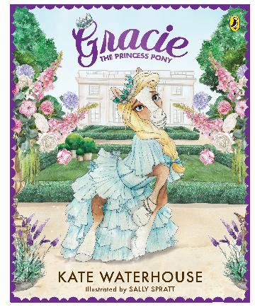 Gracie The Princess Pony - Kate Waterhouse