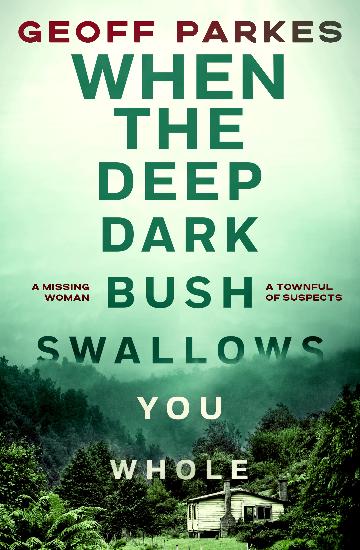 When The Deep Dark Bush Swallows - Geoff Parkes