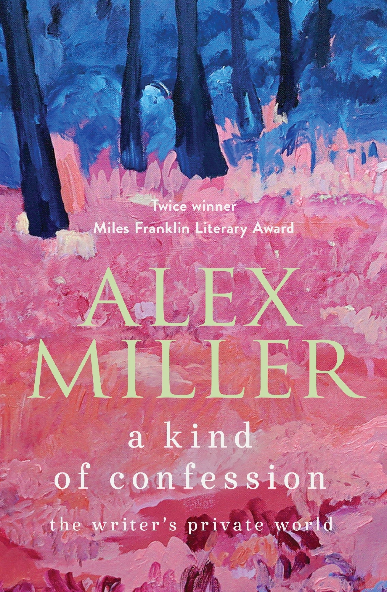 A Kind Of Confession - Alex Miller
