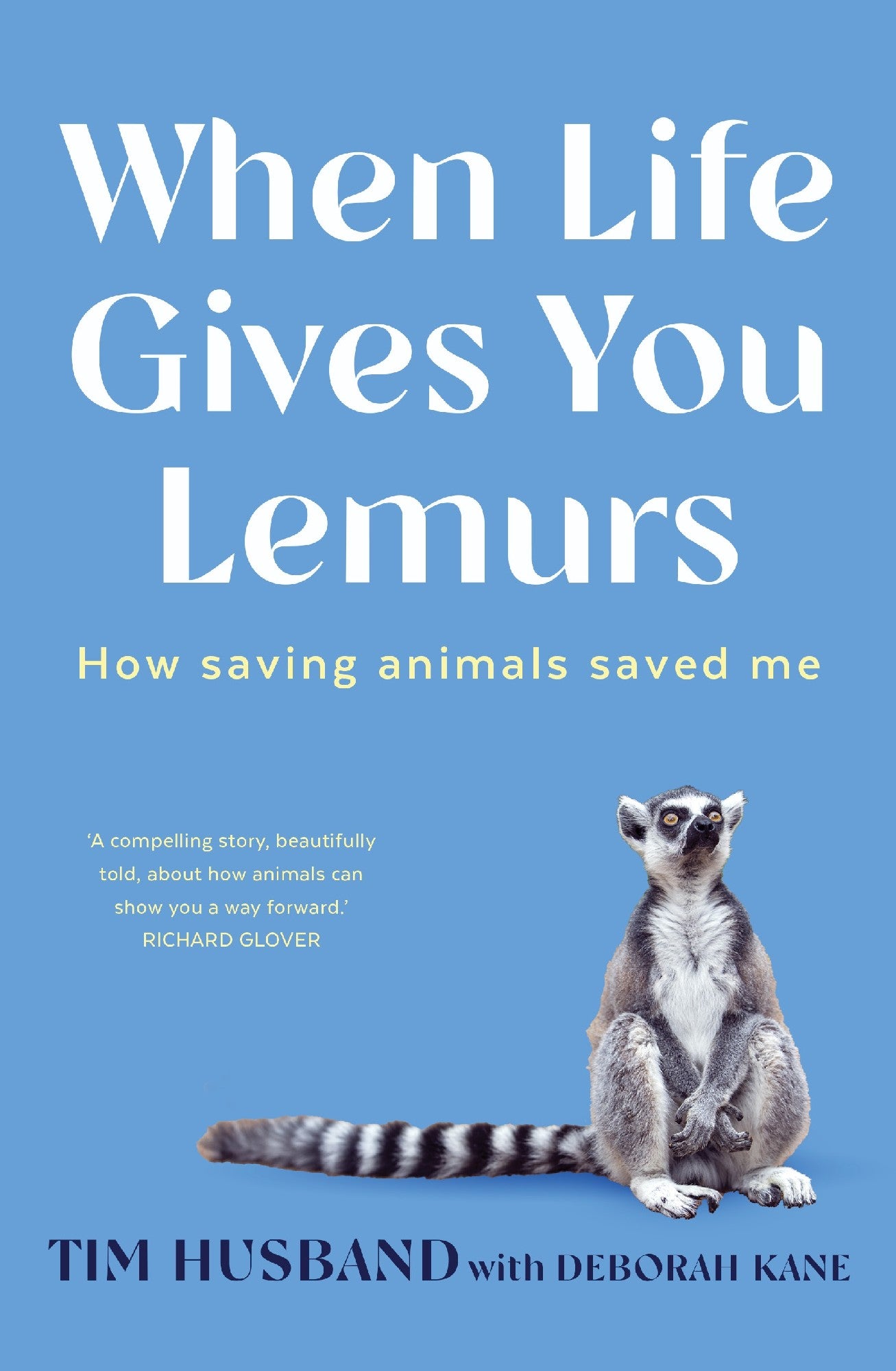 When Life Gives You Lemurs - Tim Husband