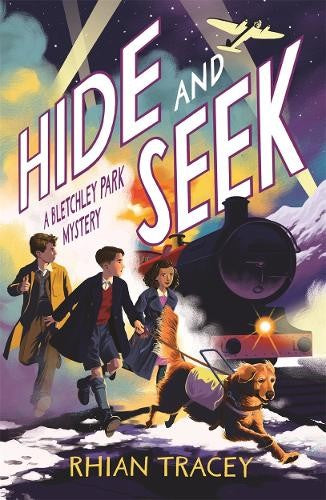 Hide And Seek : A Bletchley Park Mystery - Rhian Tracey