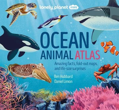 Lonely Planet Kids Ocean Animal Atlas