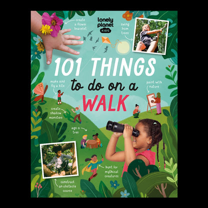  101 Things To Do On A Walk - Lonely Planet Kids