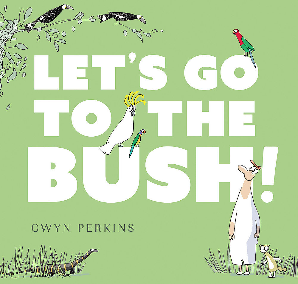 Let's Go To The Bush - Gwyn Perkins