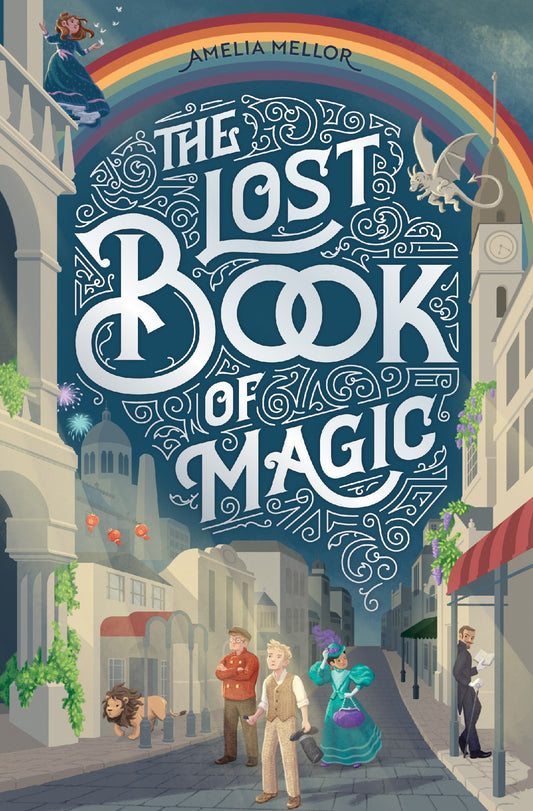 The Lost Book Of Magic - Amelia Mellor