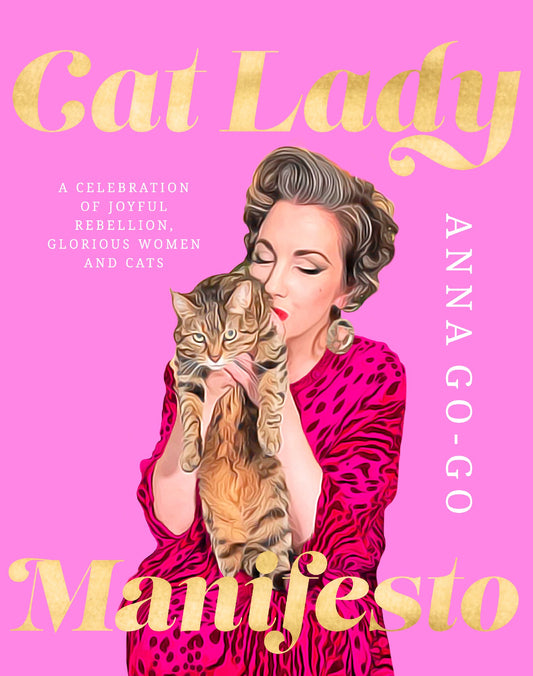 Cat Lady Manifesto - Anna Gogo