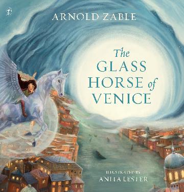 The Glass Horse Of Venice - Arnold Zable