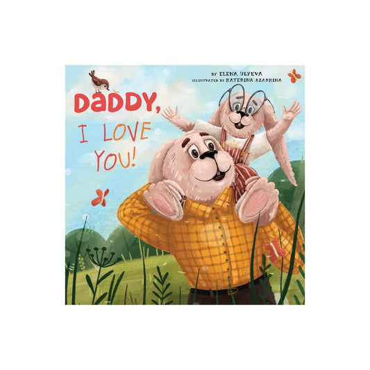 Daddy I Love You! - Elena Ulyeva