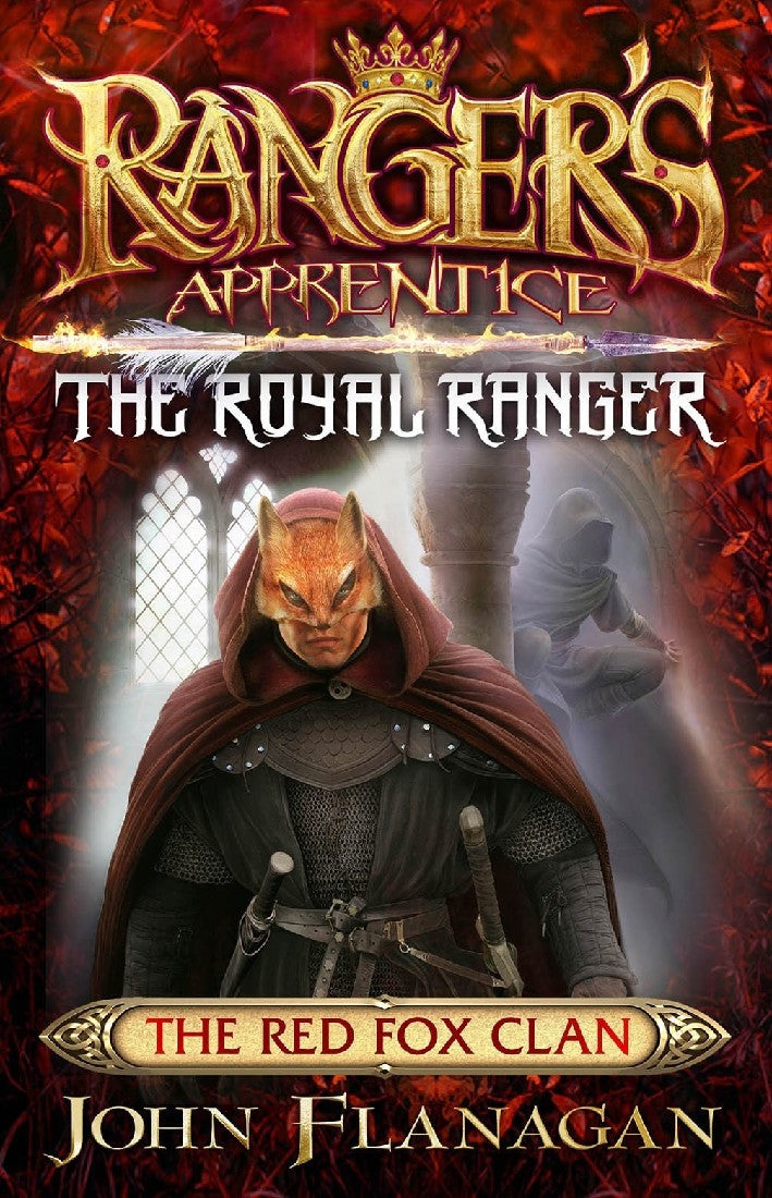 Rangers's Apprentice The Royal Ranger 2 : The Red Fox Clan - John Flanagan