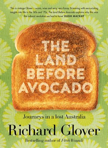 The Land Before Acocado - Richard Glover