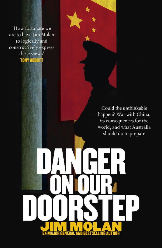 Danger On Our Doorstep - Jim Molan