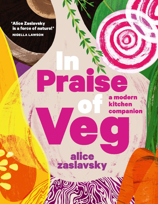 In Praise Of Veg - Alice Zaslavasky