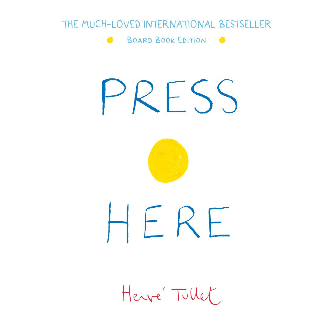 Press Here Board Book - Herve Tullet